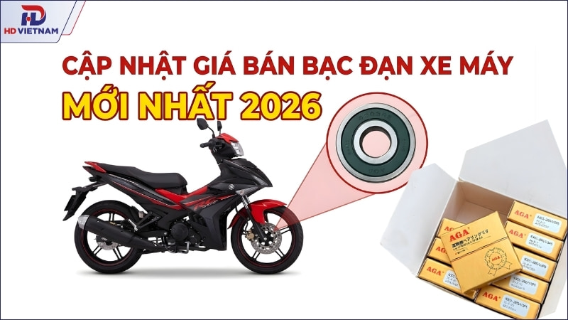 Bảng thông số bạc đạn xe máy các loại và giá bán cập nhật 2026