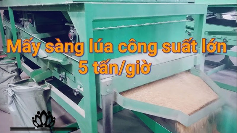 Ưu điểm và ứng dụng thực tế máy sàng lúa các loại